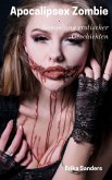 Apocalipsex Zombie (Sammlung erotischer Geschichten, #15) (eBook, ePUB) Apocalipsex Zombie (Sammlung erotischer Geschichten, #15) (eBook, ePUB)