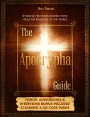 The Apocrypha Guide: Unveiling the Hidden Sacred Texts from the Religions of the World (eBook, ePUB)
