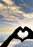 My Husband the Miracle Man (eBook, ePUB)