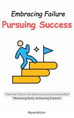 Embracing Failure, Pursuing Success (eBook, ePUB) - Myambition