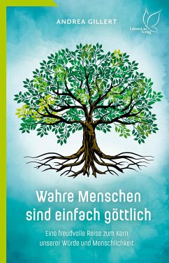 Wahre Menschen sind einfach göttlich (eBook, ePUB) - Gillert, Andrea