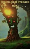 The Magical Avocado Tree. (eBook, ePUB)
