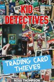 Trading Card Thieves (Kid Detectives) (eBook, ePUB)