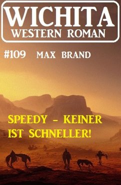 Speedy - keiner ist schneller! Wichita Western Roman 109 (eBook, ePUB) Cover Speedy - keiner ist schneller! Wichita Western Roman 109 (eBook, ePUB)