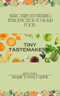 Basic Baby-Led-Weaning Introduction To Solid Food (eBook, ePUB) Cover Basic Baby-Led-Weaning Introduction To Solid Food (eBook, ePUB)