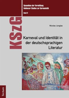 Karneval und Identität in der deutschsprachigen Literatur (eBook, PDF) - Junglas, Nicolas