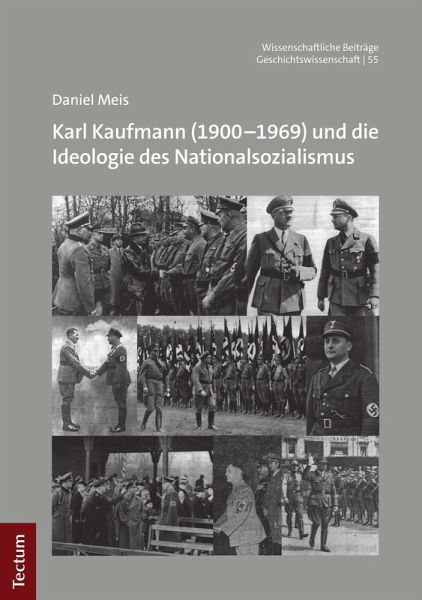 Karl Kaufmann (1900-1969) und die Ideologie des Nationalsozialismus (eBook, PDF)