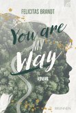 You Are My WAY (eBook, ePUB)