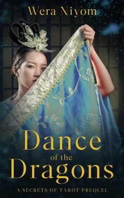 Dance of the Dragons (The Secrets of Tarot Series, #0.5) (eBook, ePUB) - Niyom, Wera