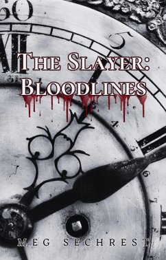 The Slayer: Bloodlines (eBook, ePUB) - Sechrest, Meg