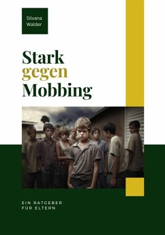 Stark gegen Mobbing (eBook, ePUB) - Walder, Silvana
