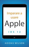 Imparare a usare Apple iOS 12 (eBook, ePUB)