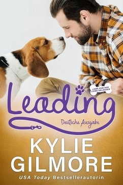 Leading - Deutsche Ausgabe (Liebe von der Leine gelassen, Buch 8) (eBook, ePUB) - Gilmore, Kylie