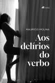 Aos Deli´rios do Verbo (eBook, ePUB)