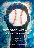 RODOLFO, el Puente Cuba del Béisbol (eBook, ePUB)
