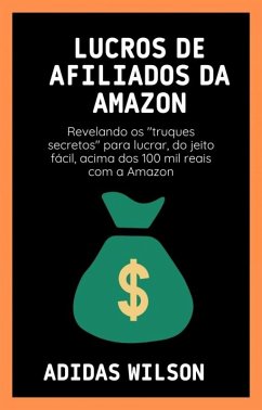 Lucros de Afiliados da Amazon (eBook, ePUB) - Wilson, Adidas