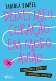 Deixei meu coração em modo avião (eBook, ePUB)