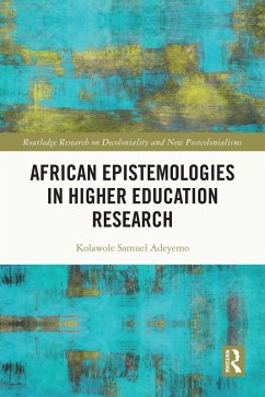 African Epistemologies in Higher Education Research (eBook, ePUB) - Adeyemo, Kolawole Samuel