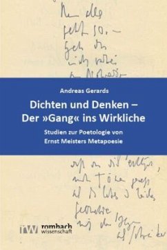 Dichten und Denken - Der »Gang« ins Wirkliche - Gerards, Andreas