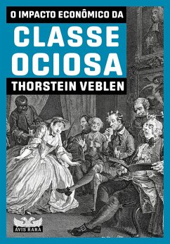 Cover O impacto econômico da classe ociosa (eBook, ePUB)