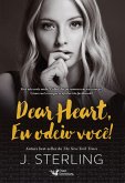 Dear Heart, Eu Odeio Você! (eBook, ePUB) Dear Heart, Eu Odeio Você! (eBook, ePUB)
