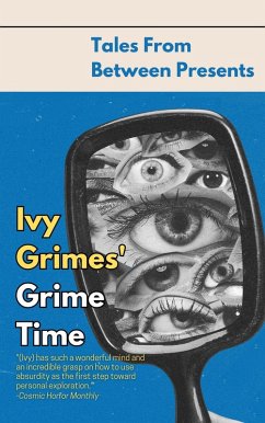 Cover Ivy Grimes' Grime Time (Tales From Between Presents) (eBook, ePUB)