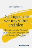 Die Lügen, die wir uns selbst erzählen (eBook, PDF)