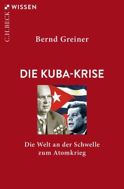 Die Kuba-Krise (eBook, ePUB) - Greiner, Bernd