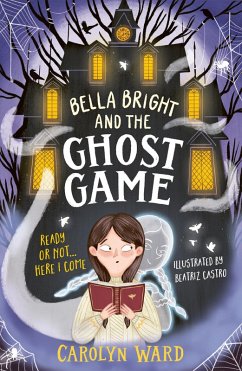 Bella Bright and the Ghost Game (eBook, ePUB) - Ward, Carolyn