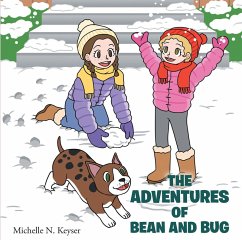 The Adventures of Bean and Bug (eBook, ePUB) - Keyser, Michelle N