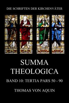 Summa Theologica, Band 10: Tertia Pars, Quaestiones 50 - 90 (eBook, ePUB) - Aquin, Thomas von