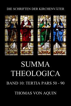 Summa Theologica, Band 10: Tertia Pars, Quaestiones 50 - 90 (eBook, ePUB) - von Aquin, Thomas