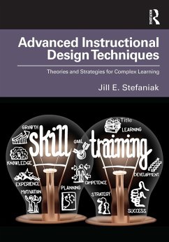 Advanced Instructional Design Techniques (eBook, PDF) - Stefaniak, Jill E.