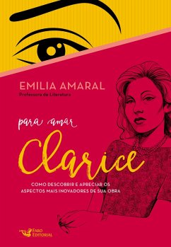 Para amar Clarice (eBook, ePUB) - Amaral, Emilia