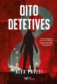 Oito detetives (eBook, ePUB) Oito detetives (eBook, ePUB)