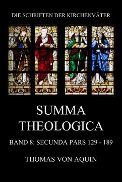 Summa Theologica, Band 8: Secunda Pars, Quaestiones 129 - 189 (eBook, ePUB) - Aquin, Thomas von