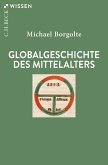 Globalgeschichte des Mittelalters (eBook, ePUB)