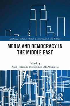 Media and Democracy in the Middle East (eBook, PDF)