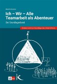 Ich - Wir - Alle: Teamarbeit als Abenteuer