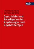 Geschichte und Paradigmen der Psychologie und Psychotherapie