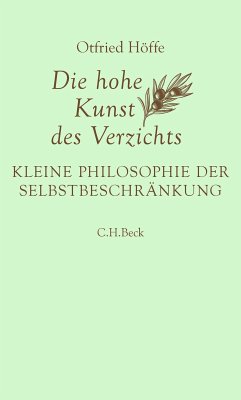 Die hohe Kunst des Verzichts (eBook, PDF) - Höffe, Otfried