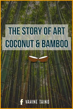 The Story of Art Coconut & Bamboo (eBook, ePUB) - Singh, Swati; Taino, Vahine