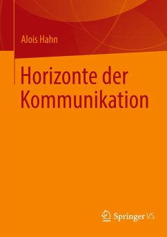 Horizonte der Kommunikation - Hahn, Alois