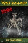 Tony Ballard - Reloaded, Band 31: Die weiße Göttin