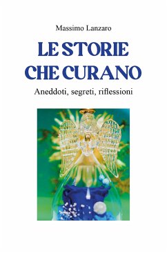 Le storie che curano (eBook, ePUB) - Lanzaro, Massimo