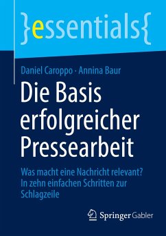 Die Basis erfolgreicher Pressearbeit - Caroppo, Daniel;Baur, Annina