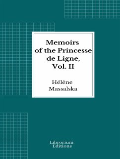 Memoirs of the Princesse de Ligne, Vol. II (eBook, ePUB) - Massalska, Hélène