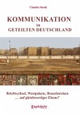 Kommunikation im geteilten Deutschland (eBook, ePUB)