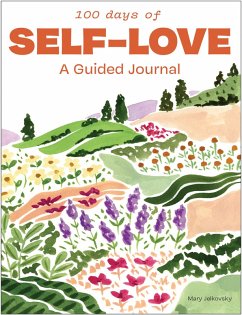 100 Days of Self-Love (eBook, ePUB) - Jelkovsky, Mary