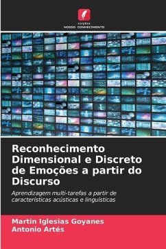 Reconhecimento Dimensional e Discreto de Emoções a partir do Discurso - Iglesias Goyanes, Martin;Artés, Antonio